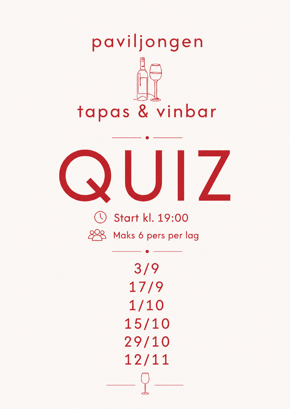 Plakat: quiz p&aring; Paviljongen tapas og vinbar. Start klokka 19.00, maks 6 personer per lag. Gjenst&aring;ende datoer er 17/9, 1/10, 15/10, 29/10 og 12/11.